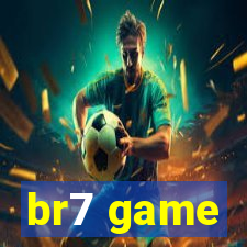 br7 game